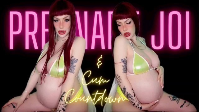 Pregnant JOI and Cum Countdown PREVIEW