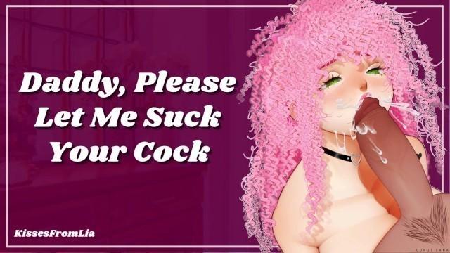 Daddy, please let me Suck your Cock! [erotic Audio Roleplay]