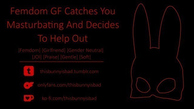 [GFE JOI F4A] Possessive Femdom GF Catches you Masturbating, Helps you Finish W/ Voice